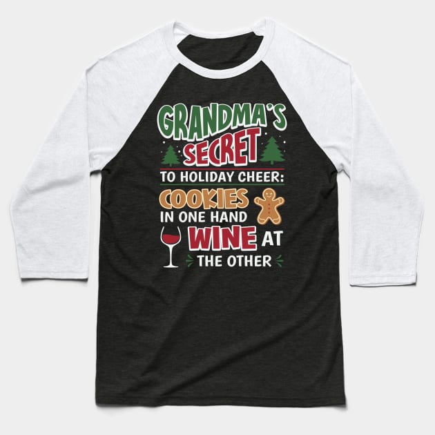 Grandma's Secret To Holiday Cheer Baseball T-Shirt by ryanjaycruz